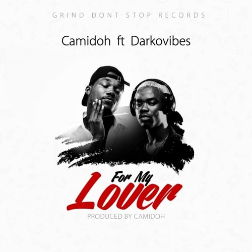 Camidoh Feat Darkovibes - For My Lover MP3 DOWNLOAD