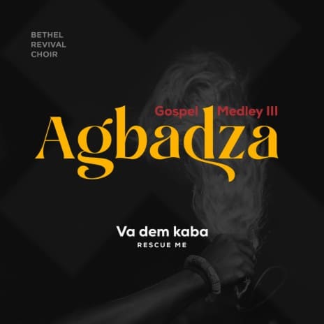 AUDIO Bethel Revival Choir - Agbadza Gospel Medley MP3 DOWNLOAD