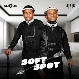 AUDIO Airic & Mjolisi - Soft Spot MP3 DOWNLOAD