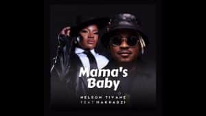 AUDIO Nelson Tivane Ft Makhadzi Entertainment - Mamas Baby MP3 DOWNLOAD