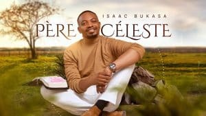 AUDIO Isaac Bukasa - Pere Cleste MP3 DOWNLOAD
