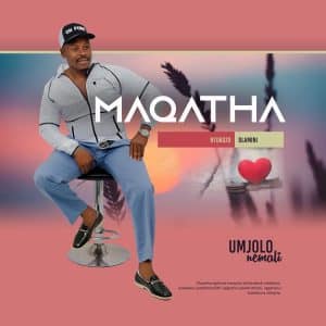 MAQATHA - Umfokababa MP3 DOWNLOAD