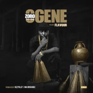 Zoro ft Flavour- Ogene MP3 DOWNLOAD