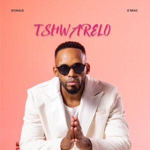AUDIO Donald & D Braz - Tshwarelo MP3 DOWNLOAD