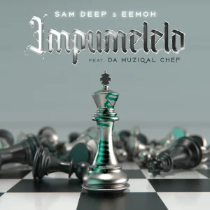 AUDIO Sam Deep Ft Da Muziqal Chef & Eemoh - iMpumelelo MP3 DOWNLOAD