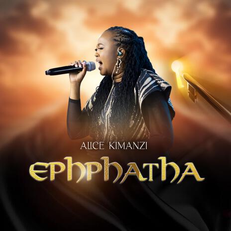 AUDIO Alice Kimanzi - Ephphatha MP3 DOWNLOAD