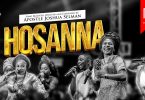 Apostle Joshua Selman – Hosanna Ft. Koinonia Worship Team MP3 DOWNLOAD
