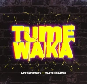 AUDIO Arrow Bwoy Ft Watendawili - Tumewaka MP3 DOWNLOAD