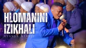 AUDIO Ayanda Ntanzi - Hlomanini Izikhali MP3 DOWNLOAD