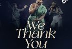 AUDIO Halal Afrika Ft Xolly Mncwango & Team Eternity Ghana - We Thank You MP3 DOWNLOAD