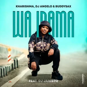 AUDIO Kharishma Ft Dj Angelo & Buddysax - Wa Inama MP3 DOWNLOAD