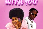 Pipijojo – With You Ft. Country Boy X Chidi Beenz MP3 DOWNLOAD