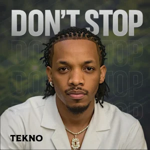 AUDIO Tekno - Don't Stop MP3 DOWNLOAD