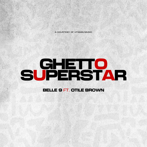 Belle9 Ft Otile Brown - Ghetto Superstar MP3 DOWNLOAD