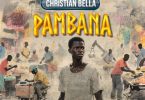 AUDIO Christian Bella - Pambana MP3 DOWNLOAD
