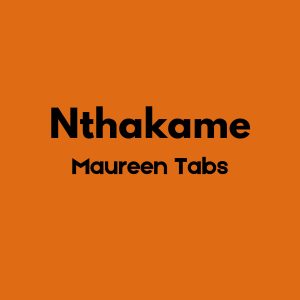 AUDIO Maureen Tabs - Nthakame MP3 DOWNLOAD