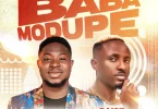 AUDIO Tkeyz Ft Gaise Baba - Baba Modupe MP3 DOWNLOAD