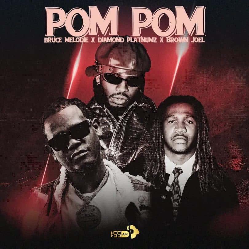 Bruce Melodie – POM POM ft Diamond Platnumz x Brown Joel MP3 DOWNLOAD