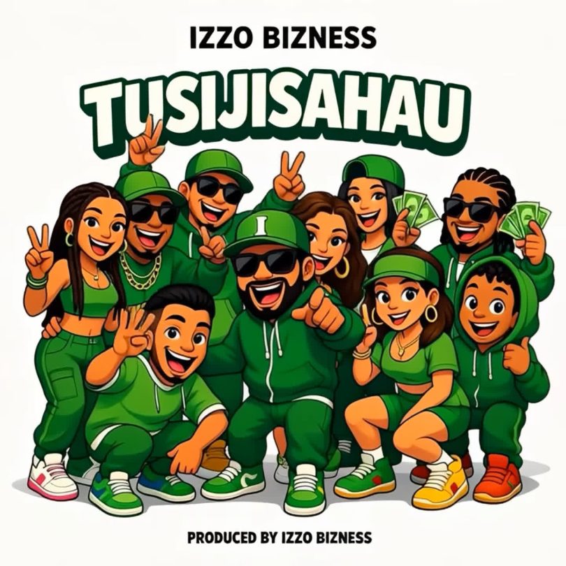 Izzo Bizness - Tusijisahau MP3 DOWNLOAD