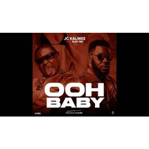 AUDIO JC Kalinks Ft Slap Dee - Ooh Baby MP3 DOWNLOAD