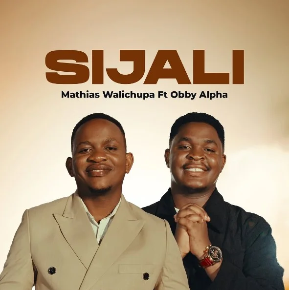 AUDIO Mathias Walichupa Ft Obby Alpha - Sijali MP3 DOWNLOAD