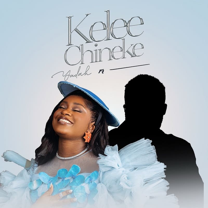 AUDIO Yadah Ft Ebuka Songs - Kelee Chineke MP3 DOWNLOAD