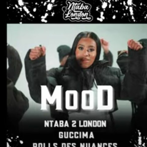 AUDIO Ntaba 2 London Ft Guccima & Rolls Des Nuances - Mood MP3 DOWNLOAD