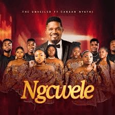 The Unveiled Ft Canaan Nyathi - Ngcwele MP3 DOWNLOAD