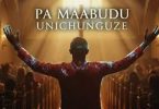 Pa Maabudu - Unichunguze MP3 DOWNLOAD
