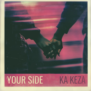 AUDIO Ka Keza - Your Side MP3 DOWNLOAD