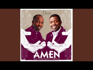 AUDIO Dunsin Oyekan Ft Pastor Enoch A. Adeboye - Amen MP3 DOWNLOAD