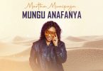 AUDIO Martha Mwaipaja - Mungu Anafanya MP3 DOWNLOAD