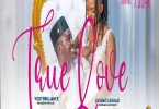 AUDIO Vicky Brilliance Ft Leshao Leshao - True Love MP3 DOWNLOAD