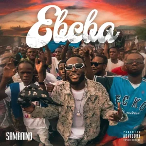 AUDIO Samarino - Ebeba MP3 DOWNLOAD