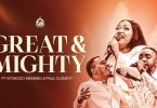 AUDIO Essence Of Worship Ft Paul Clement & Ntokozo Mbambo - Great & Mighty MP3 DOWNLOAD