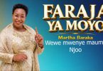 Martha Baraka - Faraja Ya Moyo MP3 DOWNLOAD