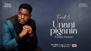 Obby Alpha Ft Mathias Walichupa - Unanipigania MP3 DOWNLOAD