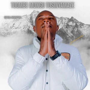 AUDIO Sifaeli Mwabuka - Tuombe Mungu Tusinyamaze MP3 DOWNLOAD