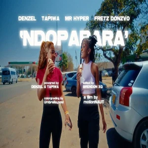 AUDIO Denzel Ft Tapiwa & Mr Hyper & Frets Donzvo - Ndoparara MP3 DOWNLOAD