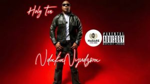Holy Ten - Ndakanyudzwa MP3 DOWNLOAD