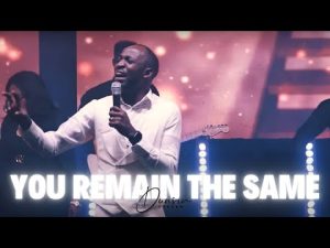 Dunsin Oyekan - You Remain The Same MP3 DOWNLOAD