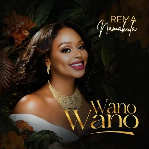 AUDIO Rema Namakula - Wano Wano MP3 DOWNLOAD