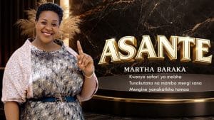 AUDIO Martha Baraka - Asante MP3 DOWNLOAD