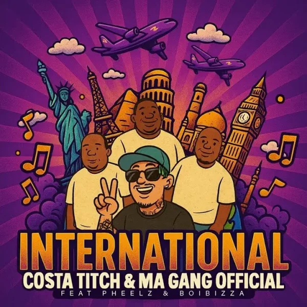 AUDIO Costa Titch Ft Pheelz & Boibizza & Ma Gang - International MP3 DOWNLOAD