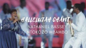 AUDIO Nathaniel Bassey Ft Ntokozo Mbambo - Hallelujah Chant MP3 DOWNLOAD