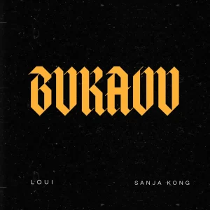 Loui Ft Sanja Kong – Bukavu MP3 DOWNLOAD