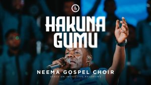 Neema Gospel Choir – Hakuna Gumu MP3 DOWNLOAD
