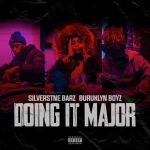 Silverstone Barz – Doing It Major Ft Buruklyn Boyz MP3 DOWNLOAD