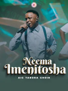AUDIO Aict Tabora Choir - Neema Imenitosha MP3 DOWNLOAD