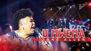 Jane Aller – U MWEMA MP3 DOWNLOAD